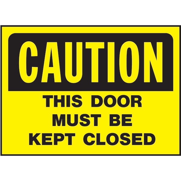 Hy-Ko Caution This Door Must Be Closed Sign 10" x 14", 5PK A00027 - main